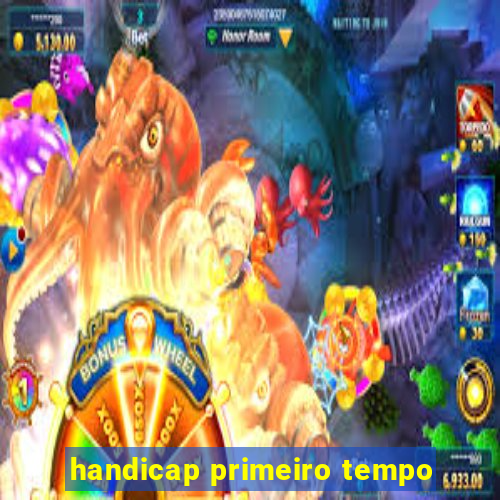 handicap primeiro tempo